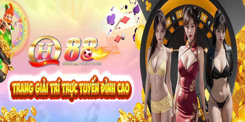 Nhà cái QH88 - Thiên đường giải trí với kho game đa dạng